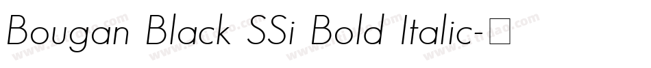 Bougan Black SSi Bold Italic字体转换